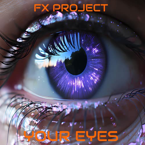 FX Project - Your Eyes (Original Mix)
