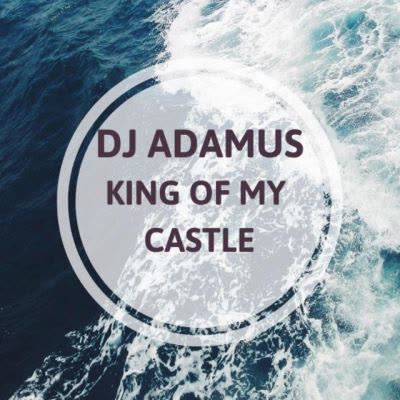 DJ Adamus - King Of My Castle 2026 (Radio Edit)