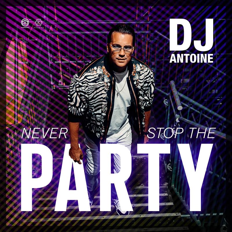 DJ Antoine - Never Stop the Party